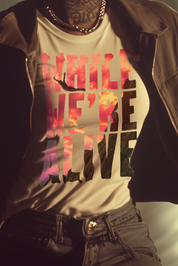 WHILE WE'RE ALIVE - Womens White Tee